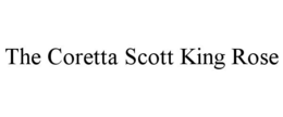 THE CORETTA SCOTT KING ROSE trademark