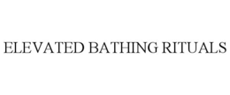 ELEVATED BATHING RITUALS trademark