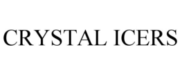 CRYSTAL ICERS trademark