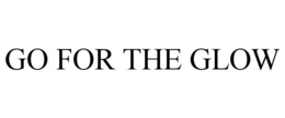 GO FOR THE GLOW trademark
