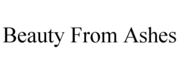 BEAUTY FROM ASHES trademark