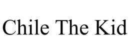CHILE THE KID trademark