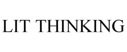 LIT THINKING trademark