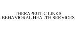 THERAPEUTIC LINKS BEHAVIORAL HEALTH SERVICES trademark