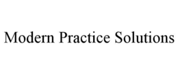 MODERN PRACTICE SOLUTIONS trademark