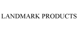 LANDMARK PRODUCTS trademark
