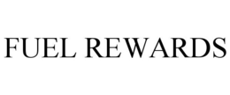 FUEL REWARDS trademark