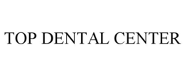 TOP DENTAL CENTER trademark