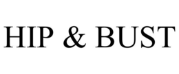 HIP & BUST trademark