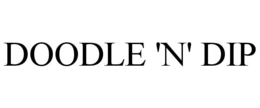 DOODLE 'N' DIP trademark