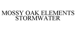 MOSSY OAK ELEMENTS STORMWATER trademark