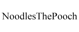 NOODLESTHEPOOCH trademark