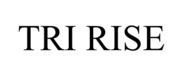 TRI RISE trademark