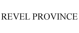 REVEL PROVINCE trademark