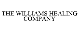 THE WILLIAMS HEALING COMPANY trademark