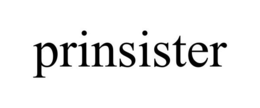 PRINSISTER trademark