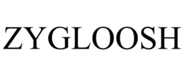 ZYGLOOSH trademark