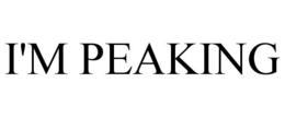 I'M PEAKING trademark