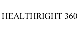 HEALTHRIGHT 360 trademark