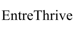 ENTRETHRIVE trademark