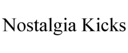 NOSTALGIA KICKS trademark
