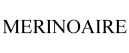MERINOAIRE trademark