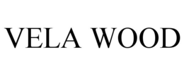 VELA WOOD trademark