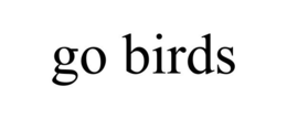 GO BIRDS trademark