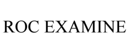 ROC EXAMINE trademark