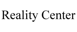 REALITY CENTER trademark