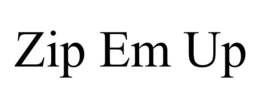 ZIP EM UP trademark