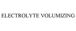 ELECTROLYTE VOLUMIZING trademark
