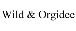 WILD & ORGIDEE trademark