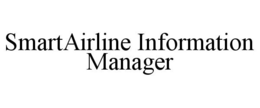 SMARTAIRLINE INFORMATION MANAGER trademark