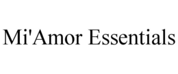 MI'AMOR ESSENTIALS trademark