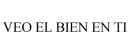 VEO EL BIEN EN TI trademark