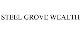 STEEL GROVE WEALTH trademark
