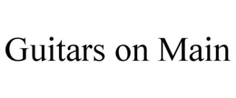 GUITARS ON MAIN trademark