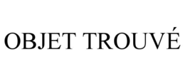 OBJET TROUVÉ trademark
