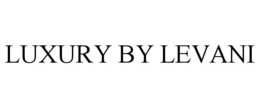 LUXURY BY LEVANI trademark