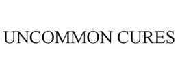 UNCOMMON CURES trademark
