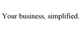 YOUR BUSINESS, SIMPLIFIED. trademark
