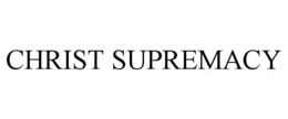 CHRIST SUPREMACY trademark