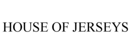 HOUSE OF JERSEYS trademark