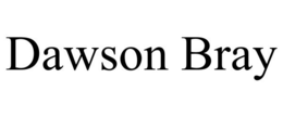 DAWSON BRAY trademark