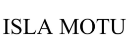 ISLA MOTU trademark