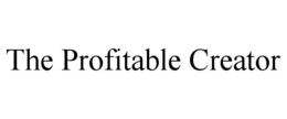 THE PROFITABLE CREATOR trademark