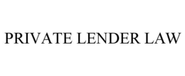 PRIVATE LENDER LAW trademark