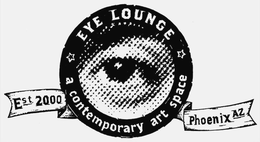 EYE LOUNGE A CONTEMPORARY ART SPACE EST. 2000 PHOENIX AZ trademark