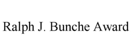 RALPH J. BUNCHE AWARD trademark